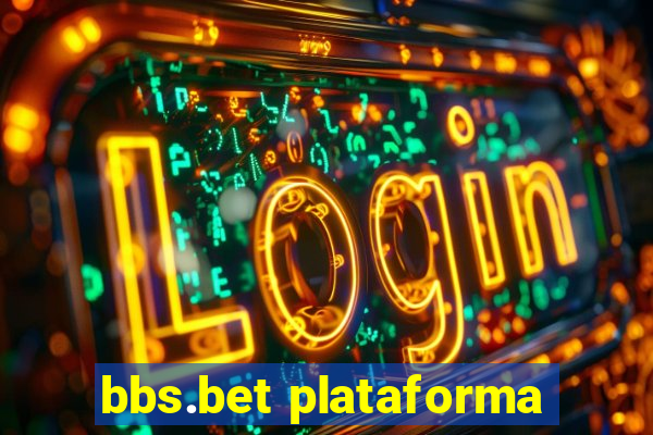 bbs.bet plataforma